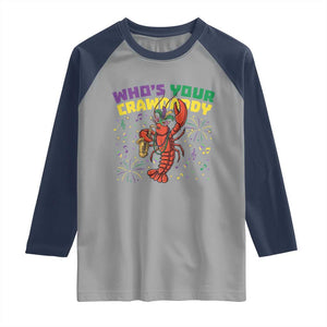 Mardi Gras Crawfish Raglan Shirt Who Is Your Crawdaddy Carnival Party TS14 Sport Gray Navy Print Your Wear