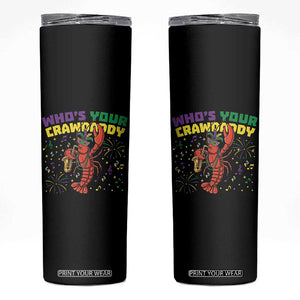 Mardi Gras Crawfish Skinny Tumbler Who Is Your Crawdaddy Carnival Party TS14 Black Print Your Wear