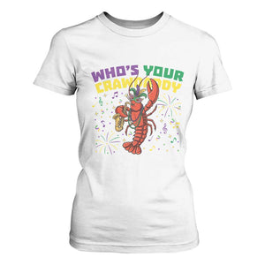 Mardi Gras Crawfish T Shirt For Women Who Is Your Crawdaddy Carnival Party TS14 White Print Your Wear