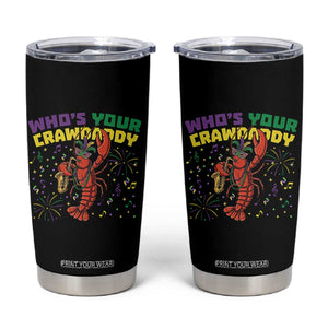 Mardi Gras Crawfish Tumbler Cup Who Is Your Crawdaddy Carnival Party TS14 Black Print Your Wear