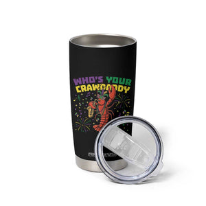 Mardi Gras Crawfish Tumbler Cup Who Is Your Crawdaddy Carnival Party TS14 Print Your Wear