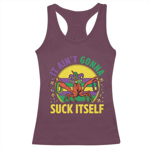 Mardi Gras Crawfish Racerback Tank Top It Ain't Gonna Suck Itself TS14 Maroon Print Your Wear