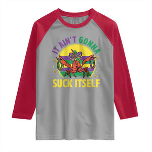 Mardi Gras Crawfish Raglan Shirt It Ain't Gonna Suck Itself TS14 Sport Gray Red Print Your Wear