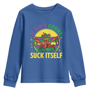 Mardi Gras Crawfish Youth Sweatshirt It Ain't Gonna Suck Itself TS14 Royal Blue Print Your Wear