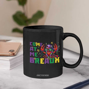 Mardi Gras Crawfish Coffee Mug Come At Me Breaux TS14 Print Your Wear