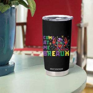 Mardi Gras Crawfish Tumbler Cup Come At Me Breaux TS14 Print Your Wear