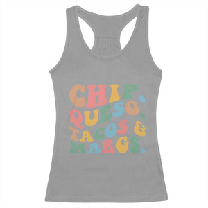 Chips Queso Tacos & Margs Racerback Tank Top Cinco De Mayo Mexican Food Margarita Lover TS14 Sport Gray Print Your Wear