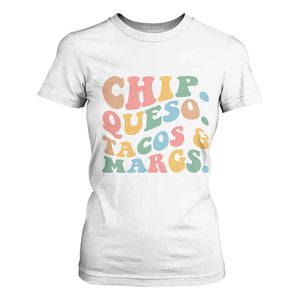 Chips Queso Tacos & Margs T Shirt For Women Cinco De Mayo Mexican Food Margarita Lover TS14 White Print Your Wear