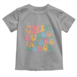 Chips Queso Tacos & Margs Toddler T Shirt Cinco De Mayo Mexican Food Margarita Lover TS14 Sport Gray Print Your Wear