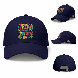 Cinco De Mayo Teacher Baseball Cap Teach Like Its A Fiesta TS14 Baseball Cap Universal Fit Dark Blue Print Your Wear