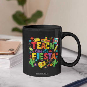 Cinco De Mayo Teacher Coffee Mug Teach Like Its A Fiesta TS14 Print Your Wear