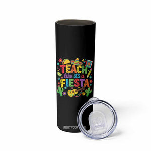 Cinco De Mayo Teacher Skinny Tumbler Teach Like Its A Fiesta TS14 Print Your Wear