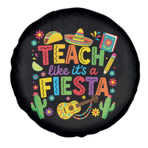 Cinco De Mayo Teacher Spare Tire Cover Teach Like Its A Fiesta TS14 Print Your Wear