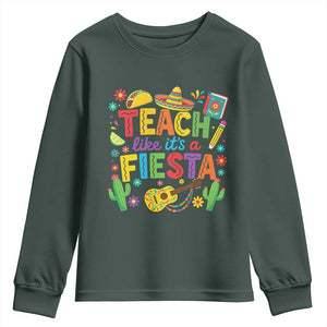 Cinco De Mayo Teacher Youth Sweatshirt Teach Like Its A Fiesta TS14 Dark Forest Green Print Your Wear