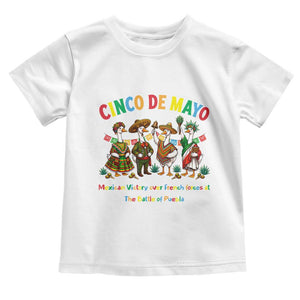 Cinco de Mayo Mexican Victory Toddler T Shirt Silly Goose Festive Heritage Puebla Battle 1862 TS14 White Print Your Wear