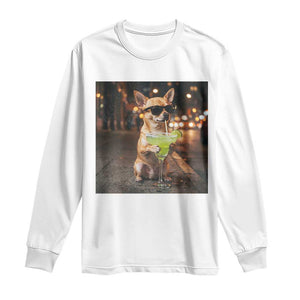Cinco de Mayo Margarita Long Sleeve Shirt Funny Chihuahua Drinking Cocktail Mexican Fiesta Gift TS14 White Print Your Wear