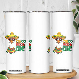 Cinco Mode On Skinny Tumbler Silly Goose Cinco De Mayo Fiesta TS14 Print Your Wear