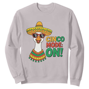 Cinco Mode On Sweatshirt Silly Goose Cinco De Mayo Fiesta TS14 Ice Gray Print Your Wear
