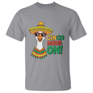 Cinco Mode On T Shirt Silly Goose Cinco De Mayo Fiesta TS14 Sport Gray Print Your Wear