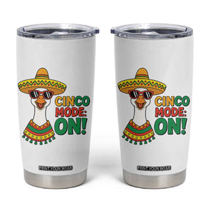Cinco Mode On Tumbler Cup Silly Goose Cinco De Mayo Fiesta TS14 White Print Your Wear