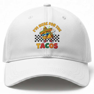 I'm Just Here for the Tacos Baseball Cap Funny Mexican Food TS14 Print Your Wear