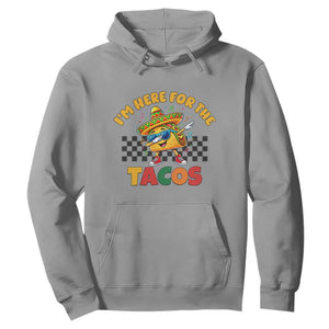I'm Just Here for the Tacos Hoodie Funny Mexican Food TS14 Sport Gray Print Your Wear