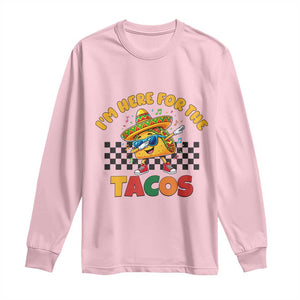 I'm Just Here for the Tacos Long Sleeve Shirt Funny Mexican Food TS14 Light Pink Print Your Wear