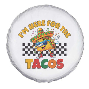 I'm Just Here for the Tacos Spare Tire Cover Funny Mexican Food TS14 Print Your Wear