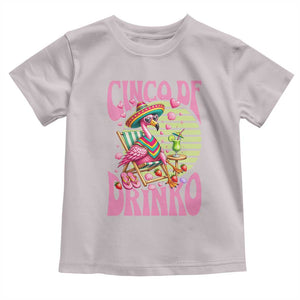 Cinco De Drinko Margarita Toddler T Shirt Funny Flamingo Fiesta TS14 Ice Gray Print Your Wear