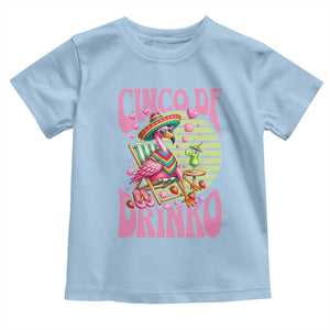 Cinco De Drinko Margarita Toddler T Shirt Funny Flamingo Fiesta TS14 Light Blue Print Your Wear