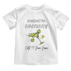 Margarita Emergency Mexican Fiesta Toddler T Shirt Funny Cinco de Mayo TS14 White Print Your Wear
