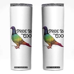 Pride Is Coo Pigeon Skinny Tumbler Funny LGBTQ Pride Month TS14 White Print Your Wear