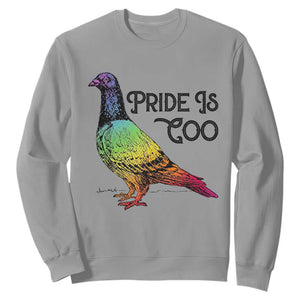 Pride Is Coo Pigeon Sweatshirt Funny LGBTQ Pride Month TS14 Sport Gray Print Your Wear
