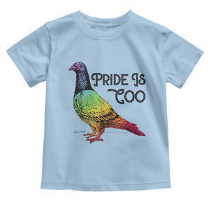 Pride Is Coo Pigeon Toddler T Shirt Funny LGBTQ Pride Month TS14 Light Blue Print Your Wear