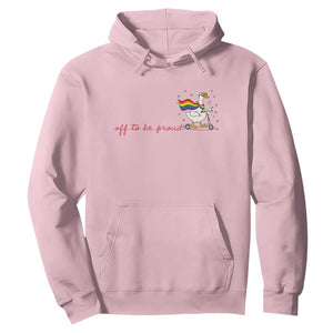Silly Goose LGBTQ Pride Hoodie Off To Be Proud
