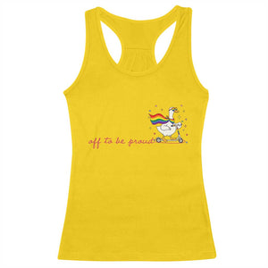 Silly Goose LGBTQ Pride Racerback Tank Top Off To Be Proud