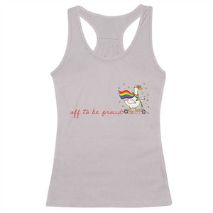 Silly Goose LGBTQ Pride Racerback Tank Top Off To Be Proud