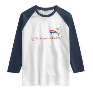 Silly Goose LGBTQ Pride Raglan Shirt Off To Be Proud