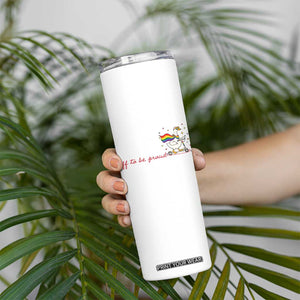 Silly Goose LGBTQ Pride Skinny Tumbler Off To Be Proud