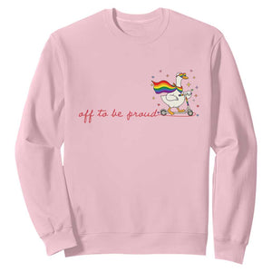 Silly Goose LGBTQ Pride Sweatshirt Off To Be Proud