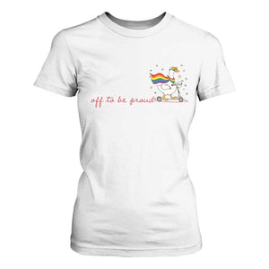 Silly Goose LGBTQ Pride T Shirt For Women Off To Be Proud