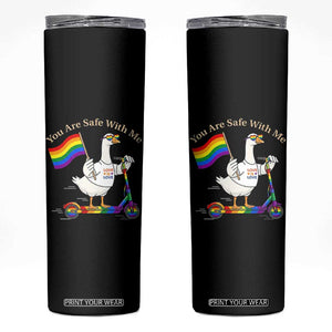 You Are Safe With Me Skinny Tumbler LGBTQ Pride Goose Rainbow TS14 Black Print Your Wear