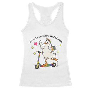 Off To Be Rainbow Kind Of Mom Racerback Tank Top LGBTQ Goose Mom Rainbow TS14 White Print Your Wear