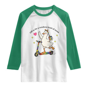 Off To Be Rainbow Kind Of Mom Raglan Shirt LGBTQ Goose Mom Rainbow TS14 White Kelly Green Print Your Wear
