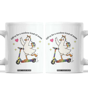 Off To Be Rainbow Kind Of Mom Coffee Mug LGBTQ Goose Mom Rainbow TS14 White Print Your Wear