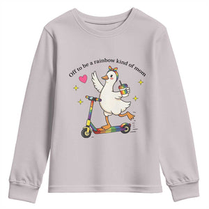Off To Be Rainbow Kind Of Mom Youth Sweatshirt LGBTQ Goose Mom Rainbow TS14 Ice Gray Print Your Wear