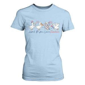 Silly Goose 4th of July T Shirt For Women Honk If You Love Freedom TS14 Light Blue Print Your Wear