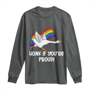 Silly Goose LGBTQ Rainbow Long Sleeve Shirt Honk If You're Proud TS14 Dark Heather Print Your Wear