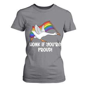 Silly Goose LGBTQ Rainbow T Shirt For Women Honk If You're Proud TS14 Charcoal Print Your Wear