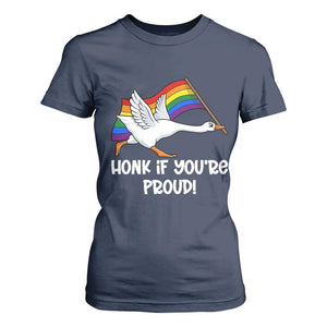 Silly Goose LGBTQ Rainbow T Shirt For Women Honk If You're Proud TS14 Navy Print Your Wear